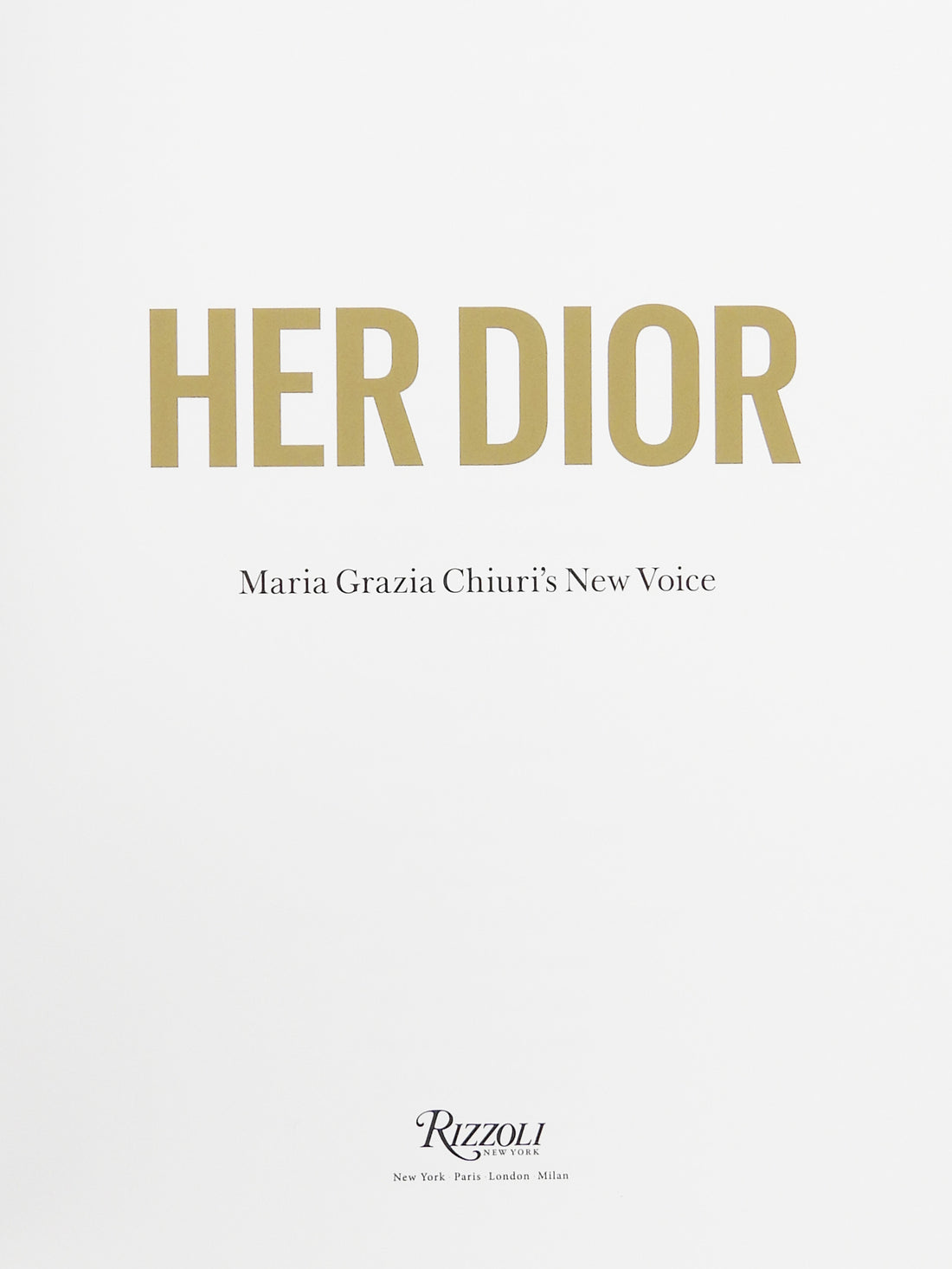 Dior  Her Dior Maria Grazia Chiuris New Voice Hard Cover Book